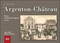 Se souvenir d'Argenton-Château - Boësse - le Breuil-sous-Argenton - Sanzay