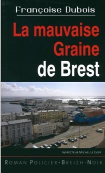 La mauvaise graine de Brest