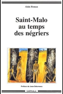 Saint-Malo au temps des négriers