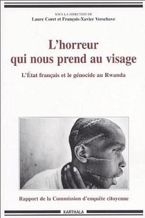 L'horreur qui nous prend au visage : l'Etat français et le génocide