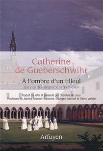 À l'ombre d'un tilleul : les vies des soeurs d'Unterlinden