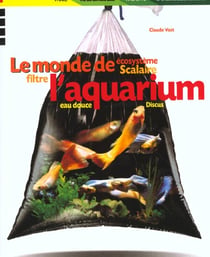 Le monde de l'aquarium