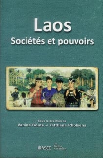 Laos : Sociétés et pouvoirs