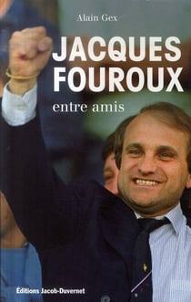 JACQUES FOUROUX ENTRE AMIS