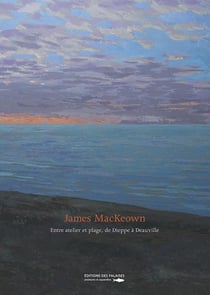 Entre atelier et plage, de Dieppe à Deauville