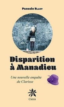 Disparition à manadieu : une nouvelle enquete de clarisse