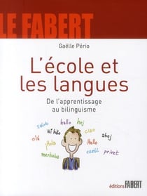 L'école et les langues - de l'apprentissage au bilinguisme