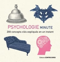Psychologie minute - 200 concepts clés expliqués en un instant