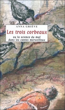Les trois corbeaux ou la science du mal dans les contes merveilleux