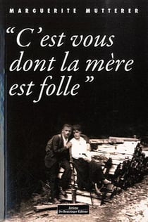 C'est vous dont la mère est folle