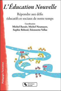 L'éducation nouvelle : Répondre aux défis éducatifs et sociaux de notre temps