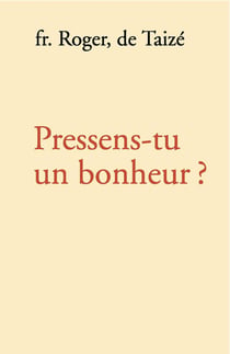 Pressens-tu un bonheur ?