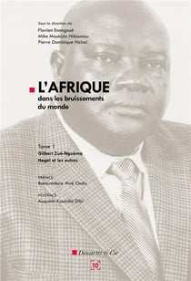 L'Afrique dans le bruissement du monde t.1 - Gilbert Zué-Nguéma, Hegel et les autres