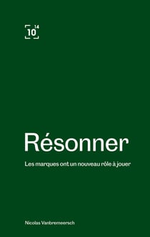 Résonner : les marques ont un nouveau rôle à jouer