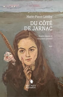 Du côté de Jarnac : Quatre oncles, cinquante artistes