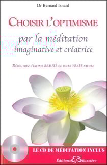 Choisir l'optimisme par la méditation imaginative et créatrice - livre + cd