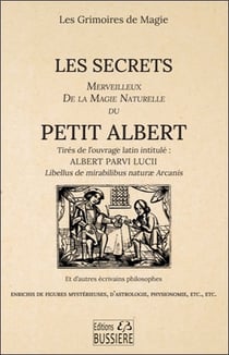 Les secrets merveilleux de la magie naturelle du petit Albert