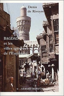 Bagdad et les villes ignorées de l'Euphrate