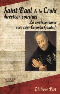 Saint Paul de la Croix, directeur spirituel - la correspondance avec soeur Colomba Gandolfi