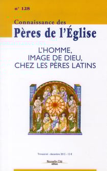 Connaissance des Pères de l'Eglise n.128 : l'homme, image de Dieu chez les pères d'Occident