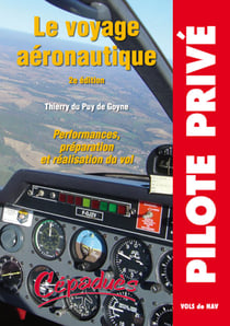 Le voyage aéronautique - performances, préparation et réalisation du vol