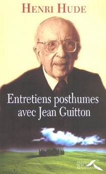 Entretiens posthumes avec jean guitton