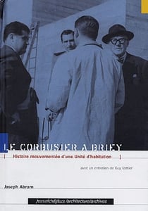 Le Corbusier à Briey - histoire mouvementée d'une unité d'habitation