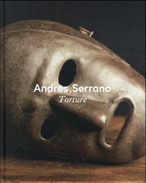 Andres Serrano - torture