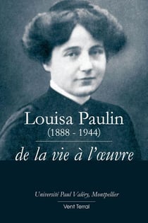 Louisa Paulin de la vie à l'oeuvre