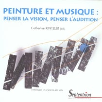 PEINTURE ET MUSIQUE. PENSER LA VISION, PENSER L'AUDITION