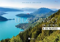 Le lac d'Annecy - en lettres & en images