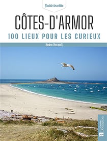 Côtes-d'Armor : 100 lieux pour les curieux