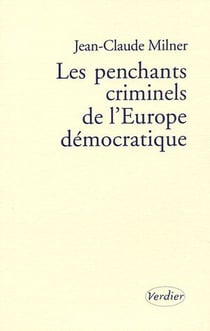 Les penchants criminels de l'europe démocratique