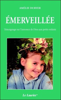 Émerveillée - témoignage sur l'annonce de Dieu aux petits enfants
