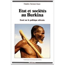 Etat et société au Burkina - essai sur le politique africain