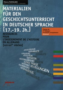 Materialien fur den geschichtsunterricht in deutscher sprache [17. - 19. jh.]