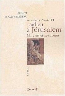 Les enfants d'israel, tome 2 - l'adieu a jerusalem - maryam et ses soeurs