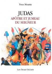 Judas - apôtre et jumeau du Seigneur