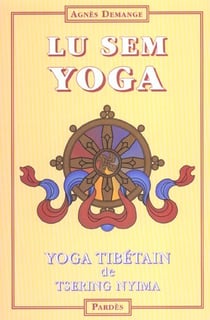 Lu sem yoga - yoga tibétain de Tsering Nyma