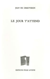 Le jour t'attend