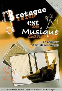 Bretagne est musique - le point sur 50 ans de renouveau