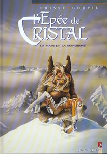 L'épée de cristal Tome 3 : la main de la Mangrove