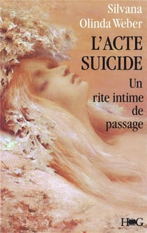 L'acte suicide - un rite intime de passage