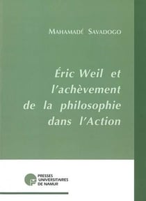 Eric Weil et l'achèvement  de la philosophie dans l'action