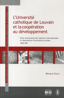 L'université catholique de Louvain et la coopération au développement