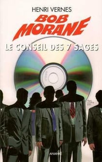 Bob Morane : le piège infernal t.1 - le conseil des 7 sages