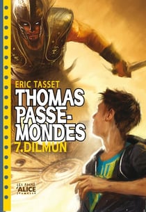 Thomas passe-mondes Tome 7 - Dilmun