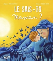 Le sais-tu, maman ?