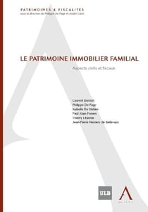 Le patrimoine immobilier familial - aspects civils et fiscaux