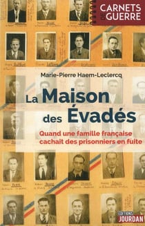 La maison des evades - quand une famille francaise cachait des prisonniers en fuite